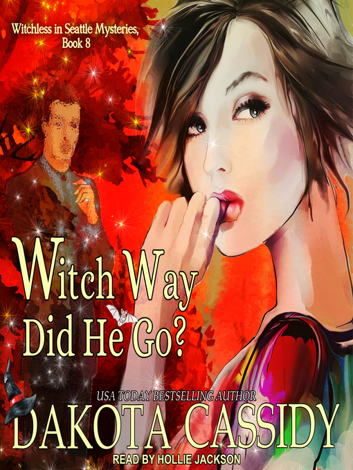 Title details for Witch Way Did He Go? by Dakota Cassidy - Wait list